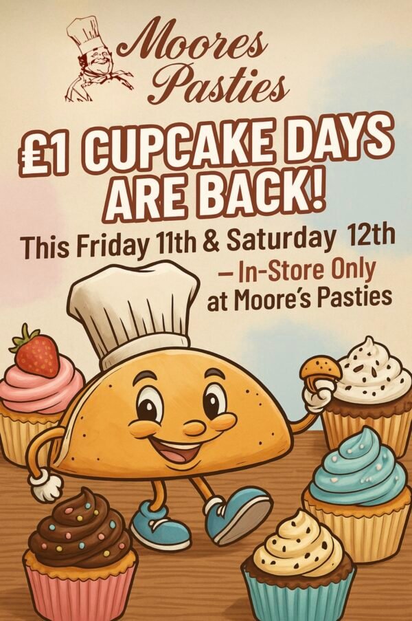 Cartoon pasty mascot with cupcakes promoting £1 Cupcake Days on July 11th and 12th at Moore’s Pasties, in-store only.